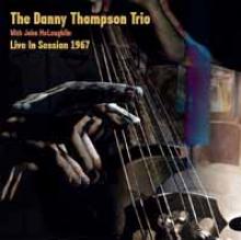 THOMPSON DANNY -TRIO-  - VINYL LIVE IN SESSION 1967-10- [VINYL]