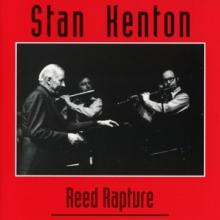 STAN KENTON  - CD REED RAPTURE
