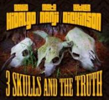 HIDALGO DAVID/MATO NANJI/LUTHE..  - CD 3 SKULLS & THE TRUTH