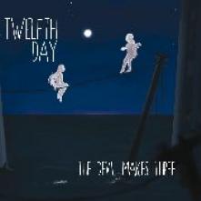 TWELFTH DAY  - CD DEVIL MAKES THREE