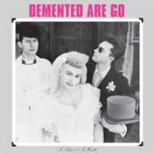 DEMENTED ARE GO  - VINYL IN SICKNESS AND.. -HQ- [VINYL]