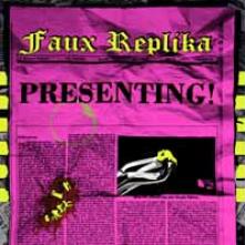 FAUX REPLIKA  - VINYL PRESENTING! [VINYL]