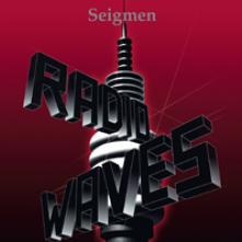 SEIGMEN  - VINYL RADIOWAVES -REISSUE- [VINYL]