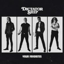 DICTATOR SHIP  - VINYL YOUR FAVORITES [VINYL]