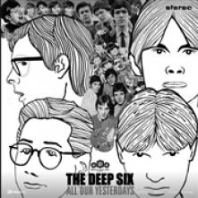 DEEP SIX  - SI ALL OUR YESTERDAYS -EP- /7