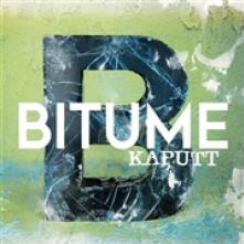 BITUME  - VINYL KAPUTT [VINYL]