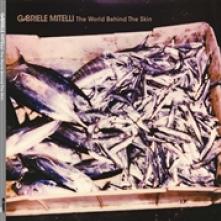 MITELLI GABRIELE  - CD WORLD BEHIND THE SKIN