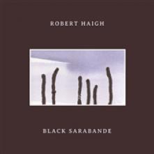 HAIGH ROBERT  - VINYL BLACK SARABANDE [VINYL]