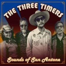 THREE TIMERS  - CD SOUNDS OF SAN ANTONE