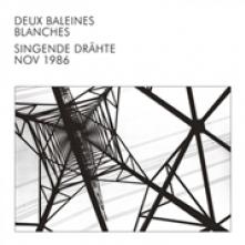 DEUX BALEINES BLANCHES  - VINYL SINGENDE DRAHTE [VINYL]