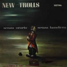 NEW TROLLS  - VINYL SENZA ORARIO SENZA.. [VINYL]