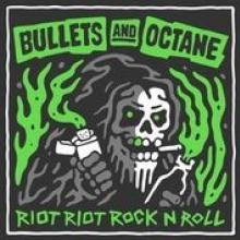 BULLETS AND OCTANE  - CD RIOT RIOT ROCK N' ROLL