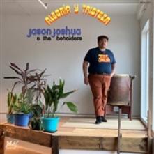 JOSHUA JASON & THE BEHOL  - VINYL ALEGRIA Y TRISTEZA [VINYL]