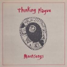 THINKING PLAGUE  - VINYL MOONSONGS [VINYL]