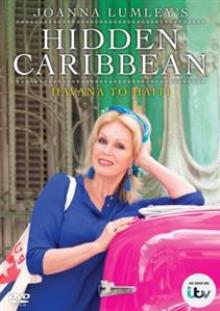 JOANNA LUMLEYS HIDDEN CARIBBEA  - DVD HAVANA TO HAITI