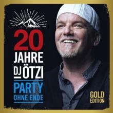  20 JAHRE DJ Ă–TZI: PARTY OHNE ENDE (GOLD EDITION) - supershop.sk