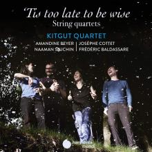 KITGUT QUARTET  - CD 'TIS TOO LATE TO BE WISE