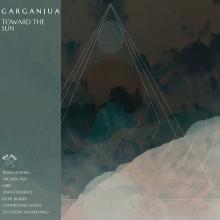 GARGANJUA  - CD TOWARD THE SUN