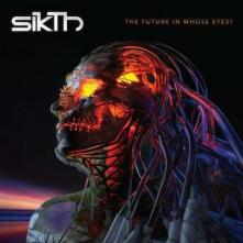 SIKTH  - CD FUTURE IN WHOSE.. [DIGI]