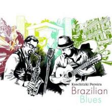 KOSCHITZKI PEREIRA  - CD BRAZILIAN BLUES