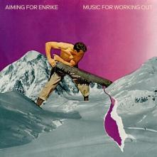AIMING FOR ENRIKE  - CD MUSIC FOR WORKING OUT