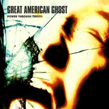 GREAT AMERICAN GHOST  - CD POWER THROUGH TERROR