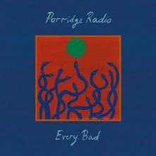 PORRIDGE RADIO  - VINYL EVERY BAD LTD. [VINYL]