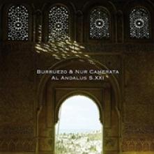 BURRUEZO & NUR CAMERATA  - CD AL ANDALUS S. XXI