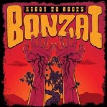 BONZAI  - VINYL SEEDS TO ROOTS [VINYL]