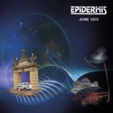 EPIDERMIS  - VINYL JUNE 1975 [VINYL]