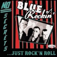 BLUE ROCKIN'  - VINYL NO SECRETS...JUST.. [VINYL]