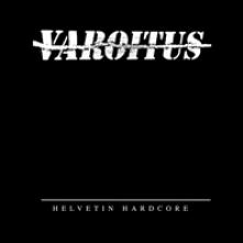 VAROITUS  - VINYL HELVETIN HARDCORE-HQ/LTD- [VINYL]