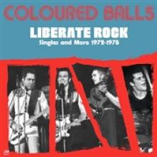 COLOURED BALLS  - 2xVINYL LIBERATE ROCK: SINGLES.. [VINYL]