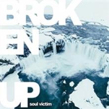 BROKEN UP  - CD SOUL VICTIM