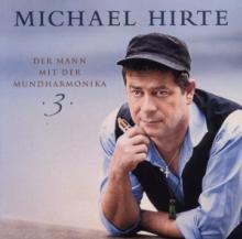 HIRTE MICHAEL  - CD DER MANN MIT DER MUNDHARMONIKA 3