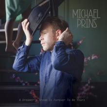 PRINS MICHAEL  - CD A DREAMER'S DREAM IS..