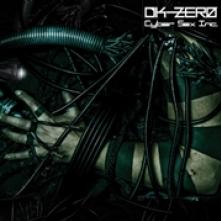 DK-ZERO  - VINYL CYBER SEX INC. [VINYL]