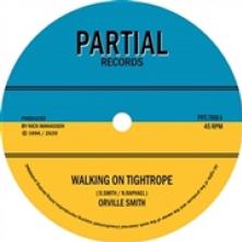 SMITH ORVILLE  - VINYL 7-WALKING ON A TIGHTROPE [VINYL]