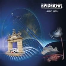 EPIDERMIS  - CD JUNE 1975