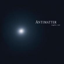 ANTIMATTER  - VINYL LIGHTS OUT LTD. [VINYL]