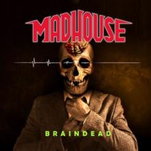 MADHOUSE  - CD BRAINDEAD