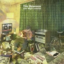 BOWNESS TIM  - VINYL LATE NIGHT LAMENTS [VINYL]