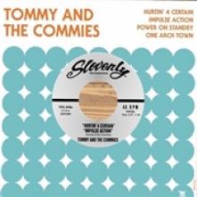 TOMMY AND THE COMMIES  - SI HURTIN' 4 CERTAIN /7