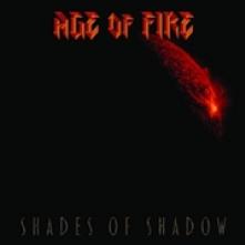 AGE OF FIRE  - CD SHADES OF SHADOW