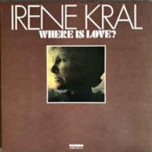 KRAL IRENE  - VINYL WHERE IS LOVE -180GR.- [VINYL]