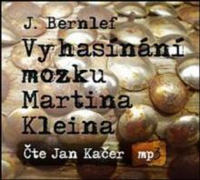 KACER JAN  - CD BERNLEF: VYHASINANI MOZKU MARTINA KLE