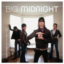 BIG MIDNIGHT  - CD EVERYTHING FOR THE FIRST TIME