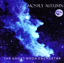 MOSTLY AUTUMN  - CD GHOST MOON ORCHESTRA