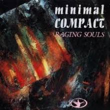 MINIMAL COMPACT  - CD RAGING SOULS