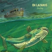 OH LAZARUS  - VINYL SAILING [VINYL]